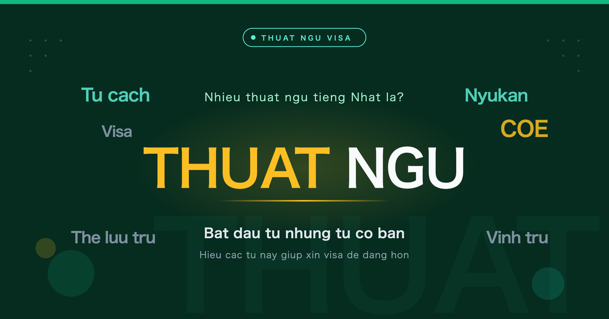 Tong hop thuat ngu tieng Nhat thuong dung khi xin visa Nhat Ban