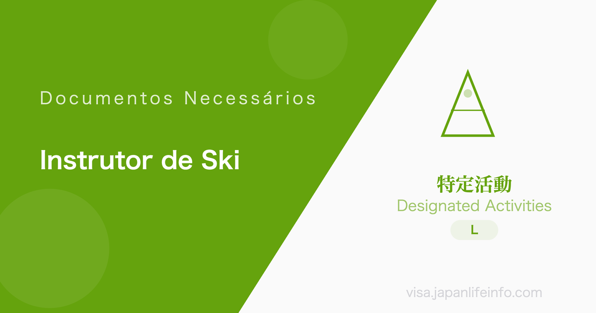 Atividades Designadas (Instrutor de Esqui) - Documentos Necessários
