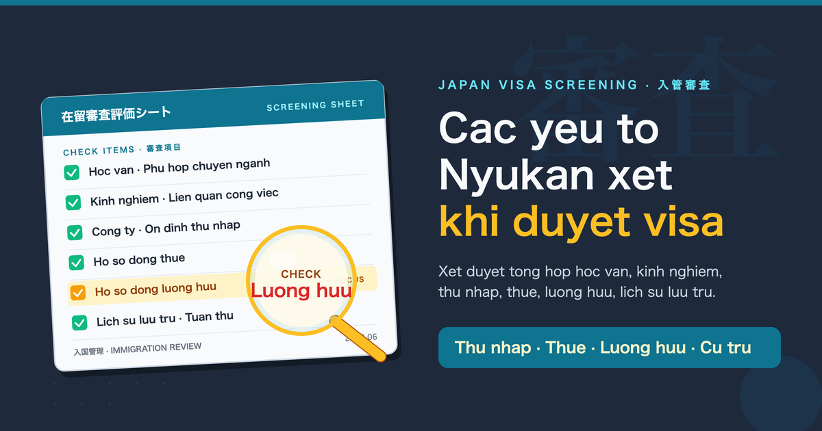 Nhung yeu to quan trong trong qua trinh xet duyet visa Nhat Ban