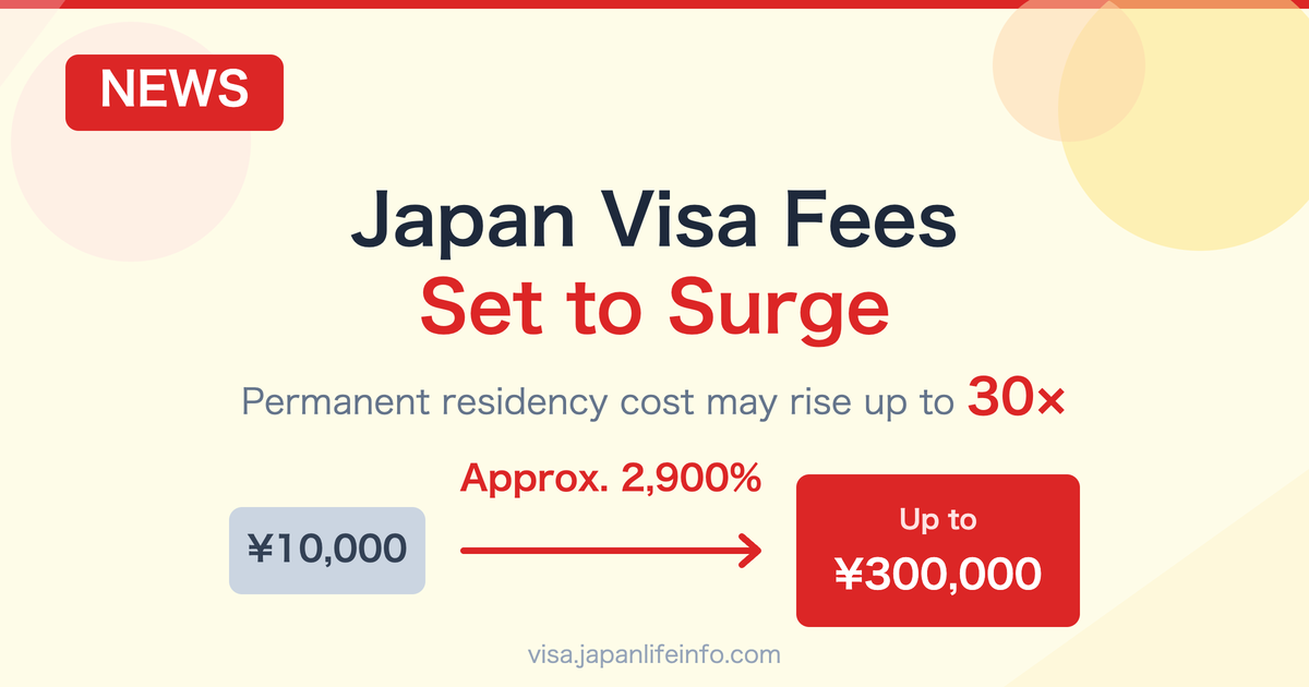 Japan Set to Dramatically Raise Visa Fees — Permanent Residency Application Cost May Surge Up to 2,900%
