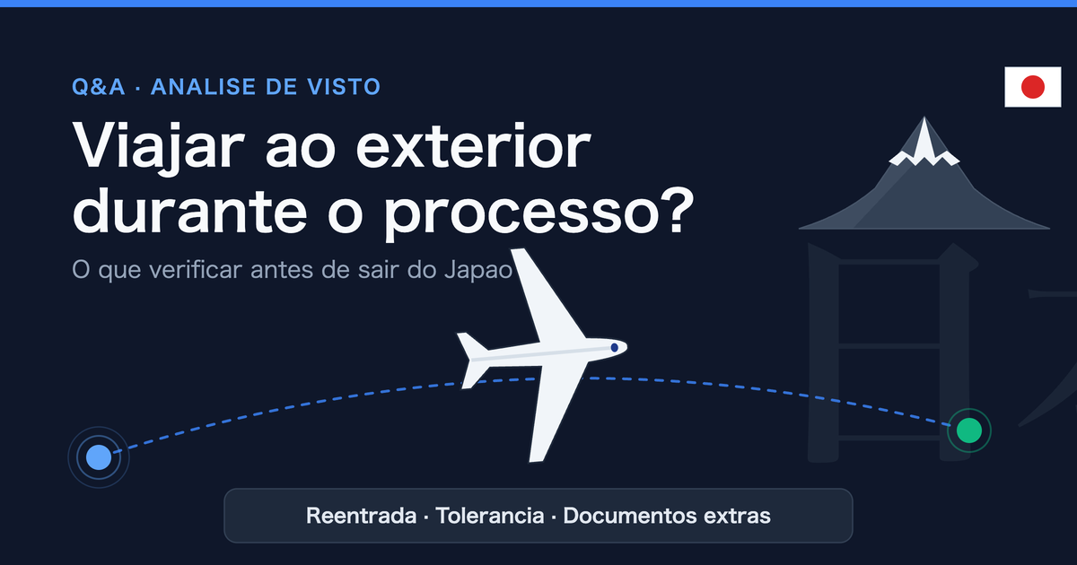 E possivel viajar ao exterior durante o processo de visto no Japao?